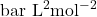 \text{bar L}^2 \text{mol}^{-2}