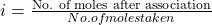 i = \frac{\text{No. of moles after association}}{No.of moles taken}
