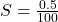 S=\frac{0.5}{100}