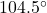 104.5^\circ