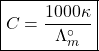 \boxed{C=\frac{1000\kappa}{\Lambda_m^\circ}}