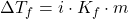 \Delta{T_f} = i \cdot{K_f}\cdot{m}