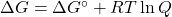 \Delta G=\Delta G^\circ+RT\ln Q