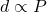 d \propto P