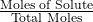 \frac{\text{Moles of Solute}}{\text{Total Moles}}