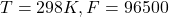 T=298K,F=96500