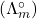 (\Lambda_m^\circ)
