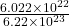 \frac {6.022\times 10^{22}}{6.22\times 10^{23}}