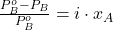 \frac{P^o_B - P_B}{P^o_B} = i \cdot{x_A}