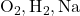 \text{O}_2, \text{H}_2, \text{Na}