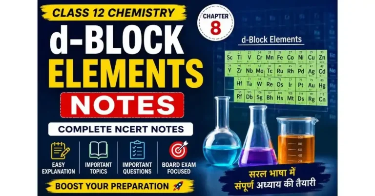 Notes of d-Block Elements Class 12 Chemistry in Hindi | NCERT Notes, Important Questions & Revision