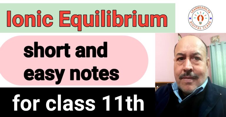 Ionic Equilibrium: short and easy notes for class 11th