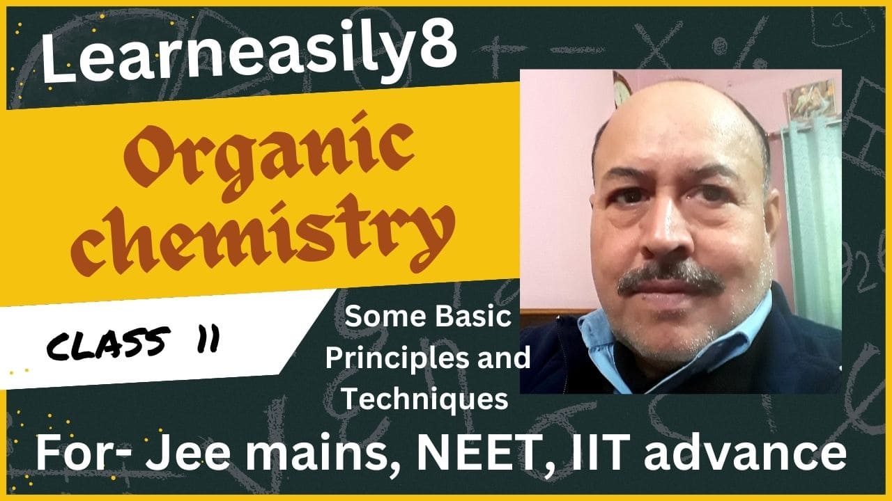 11th Organic Chemistry: Notes Some Basic Principles and Techniques