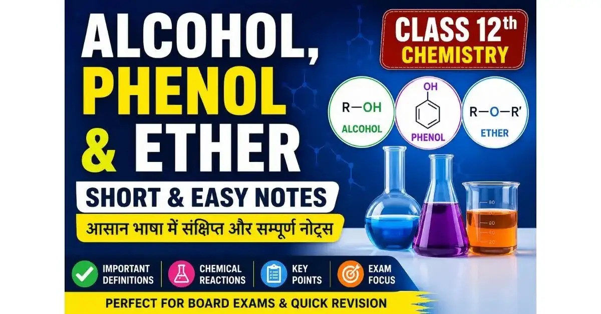Alcohol, Phenol and Ether: Short and Easy Notes for Class 12th