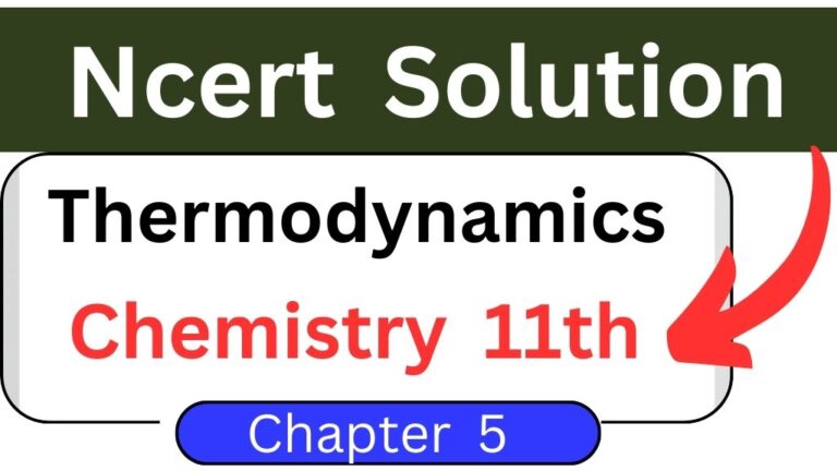 Ncert Solution of Thermodynamics: Class 11 Chemistry free Pdf Download