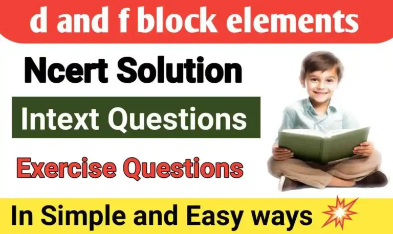 Ncert solutions of d and f block: pdf Free Download, Class 12th