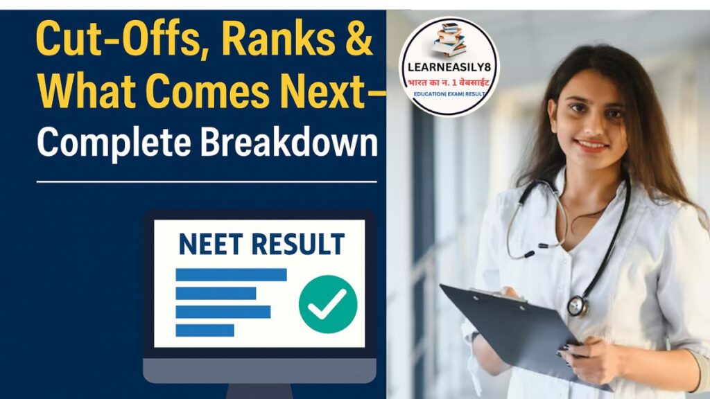 NEET Result 2025: Cut-Offs, Ranks & What Comes Next – Complete Breakdown