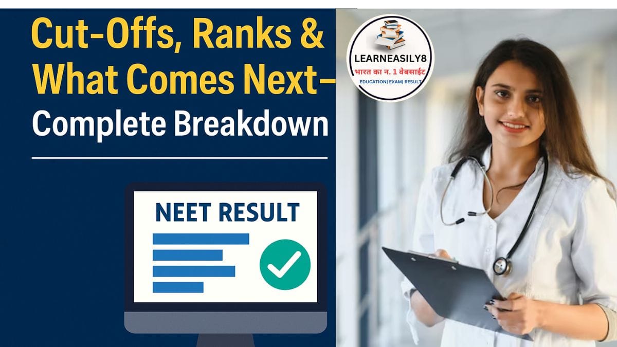 NEET Result 2025: Cut-Offs, Ranks & What Comes Next – Complete Breakdown