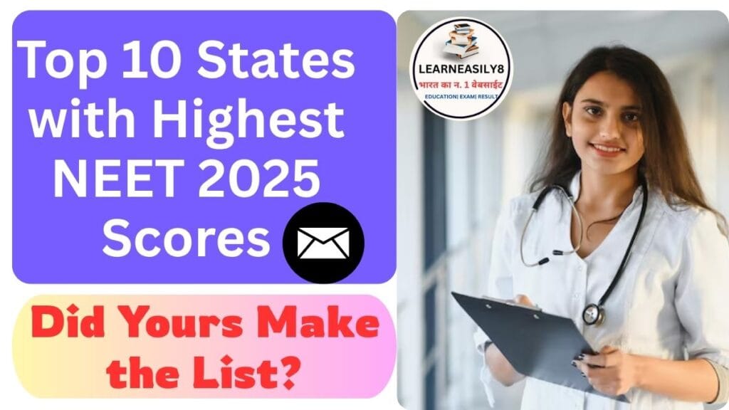 Top 10 States with Highest NEET 2025 Scores – Did Yours Make the List?