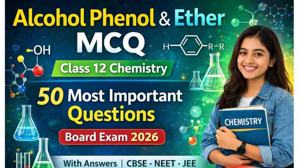 Alcohol Phenol Ether MCQ Class 12 | 50 Important Questions with Answers (Board Exam 2027) in Hindi