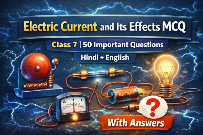 Electric Current and Its Effects MCQ Class 7 | 50 Important Questions Answers