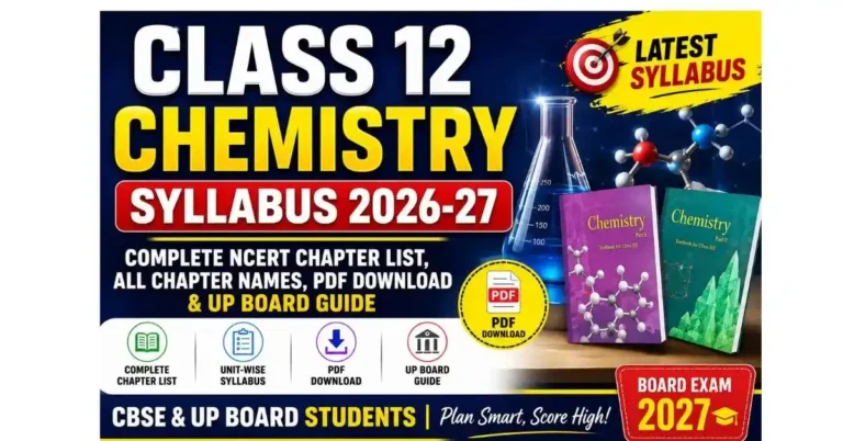 Class 12 Chemistry Syllabus 2026-27: Complete NCERT Chapter List, PDF, All Chapter Names & UP Board Guide